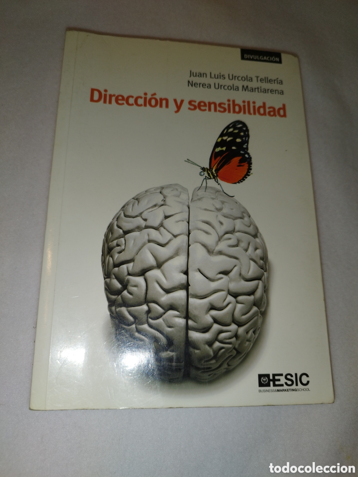 Second hand books: DIRECCION Y SENSIBILIDAD.- URCOLA.- ED. ESIC, 2013 PRIMERA EDICION
