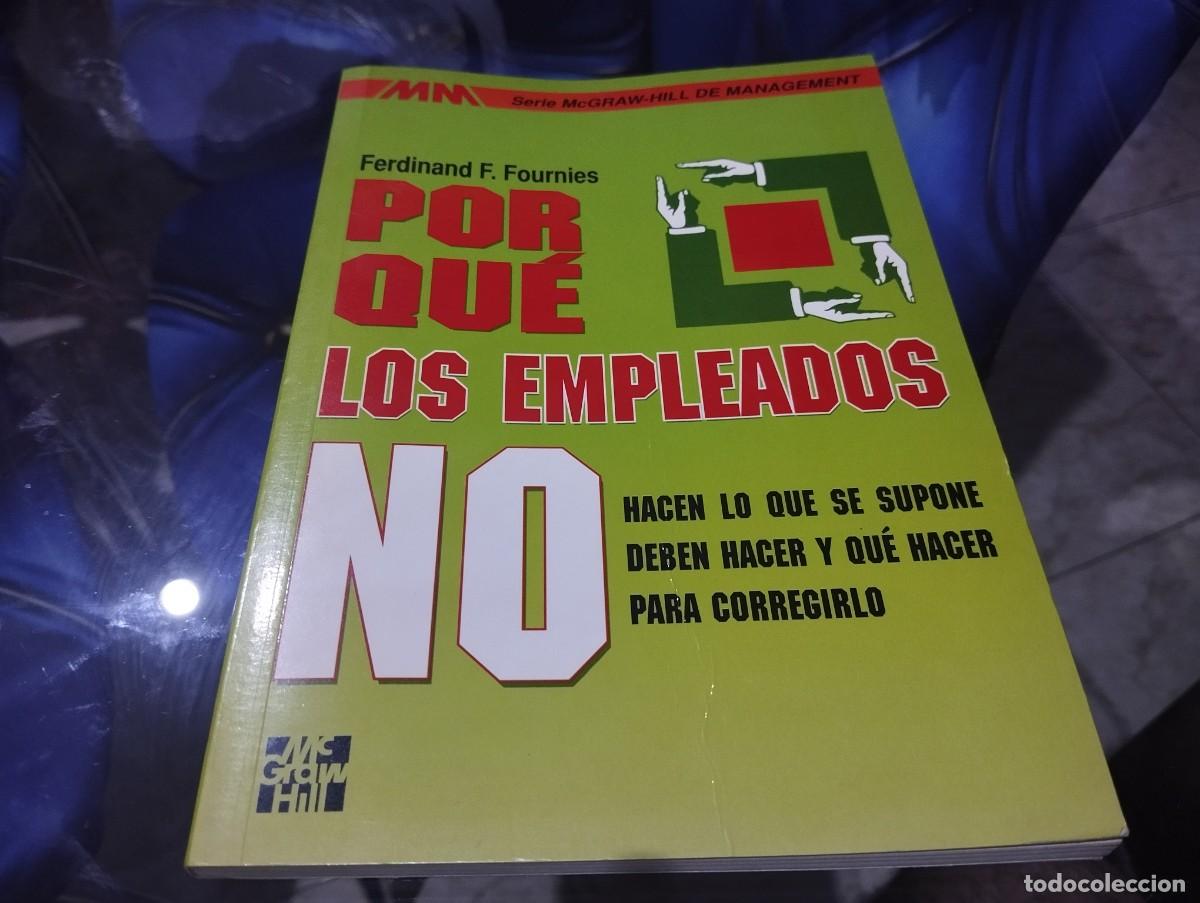Libros de segunda mano: POR QUE LOS EMPLEADOS NO HACEN LO QUE SE SUPONE , NO DEBEN HACER Y QUE HACER PARA CORREGIRLO