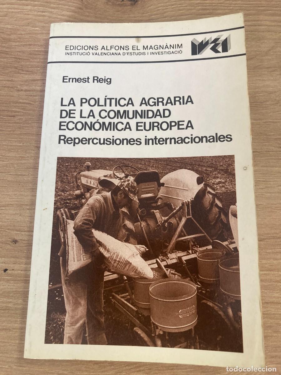Second hand books: La pol&iacute;tica agraria de la comunidad europea Ernest Reig