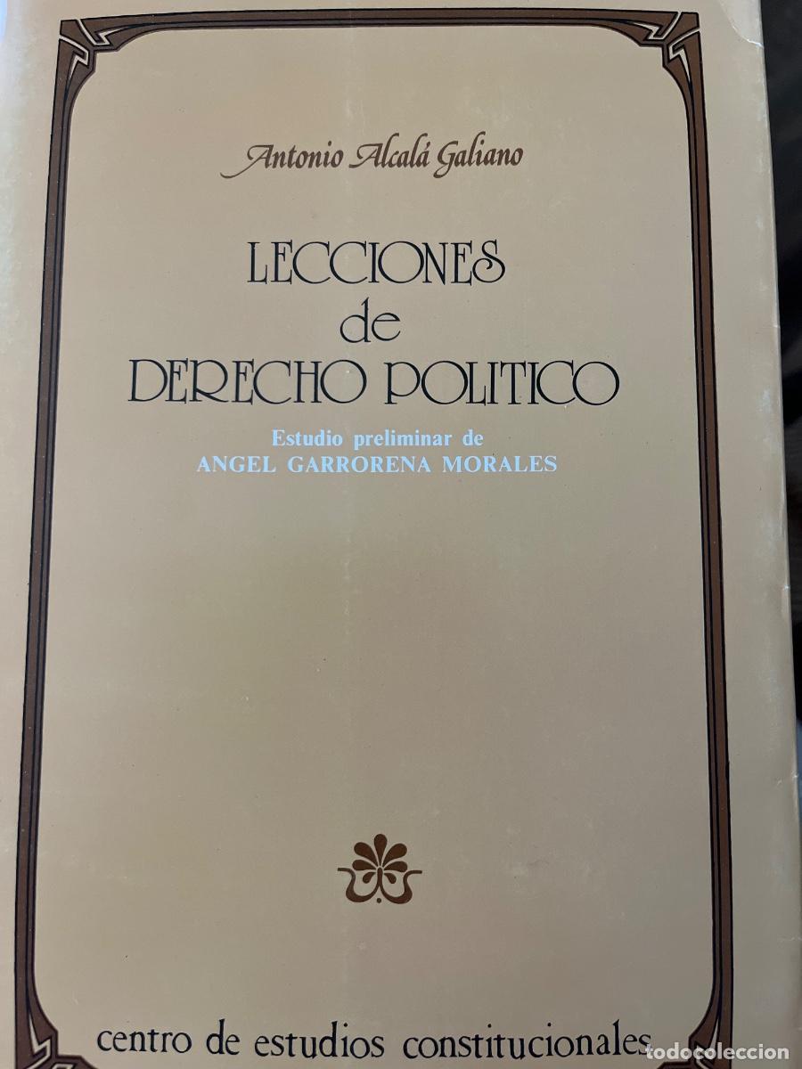Libros de segunda mano: A. Alcal&aacute; Galiano, Lecciones de Derecho Pol&iacute;tico, 1984