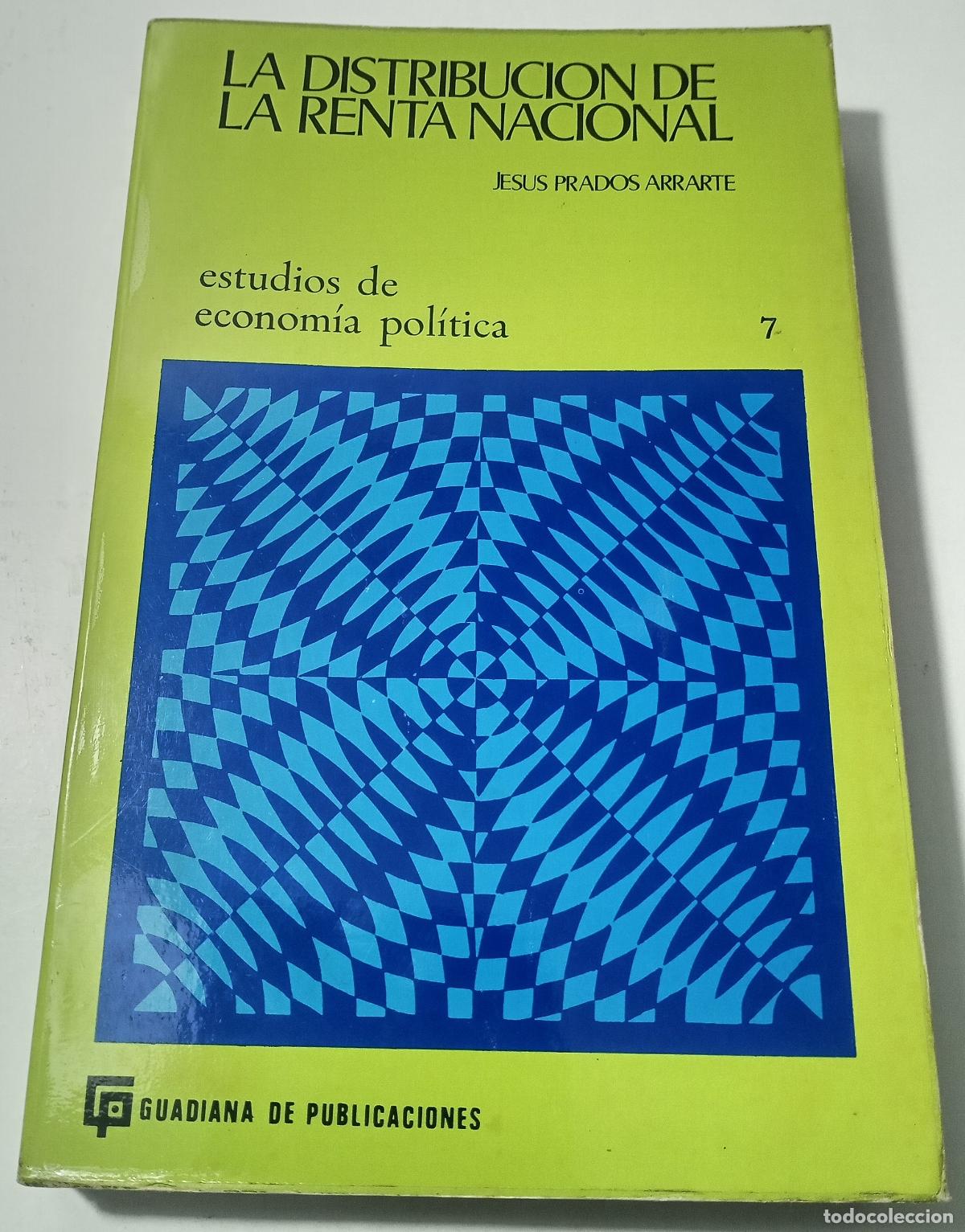 Libri di seconda mano: La distribucion de la renta nacional: salarios, intereses, rentas y beneficios - Prados Arrarte, Jes
