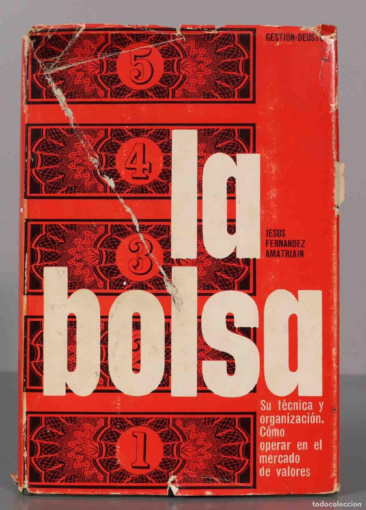 Libri di seconda mano: La Bolsa. Su t&eacute;cnica y organizaci&oacute;n. C&oacute;mo operar en el mercado de valores FERN&Aacute;NDEZ AMATRIAIN