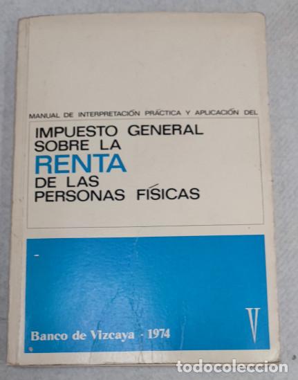 Gebrauchte B&uuml;cher: IMPUESTO GENERAL SOBRE LA RENTA DE PERSONAS FISICAS, BANCO DE VIZCAYA 1974, LIBRO