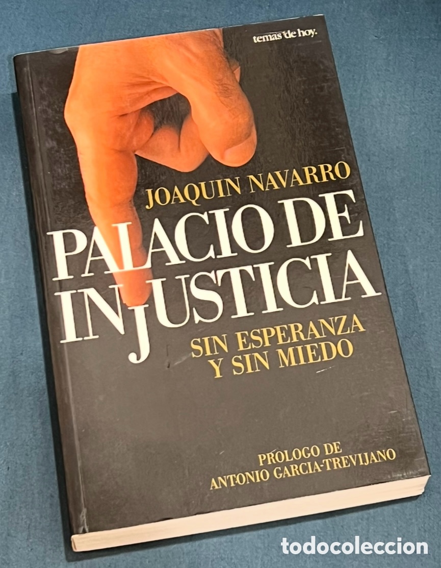 Gebrauchte B&uuml;cher: Libro. Joaqu&iacute;n Navarro. &ldquo;Palacio de Injusticia&rdquo;. Sin esperanza y sin miedo. Temas de Hoy. 1998.
