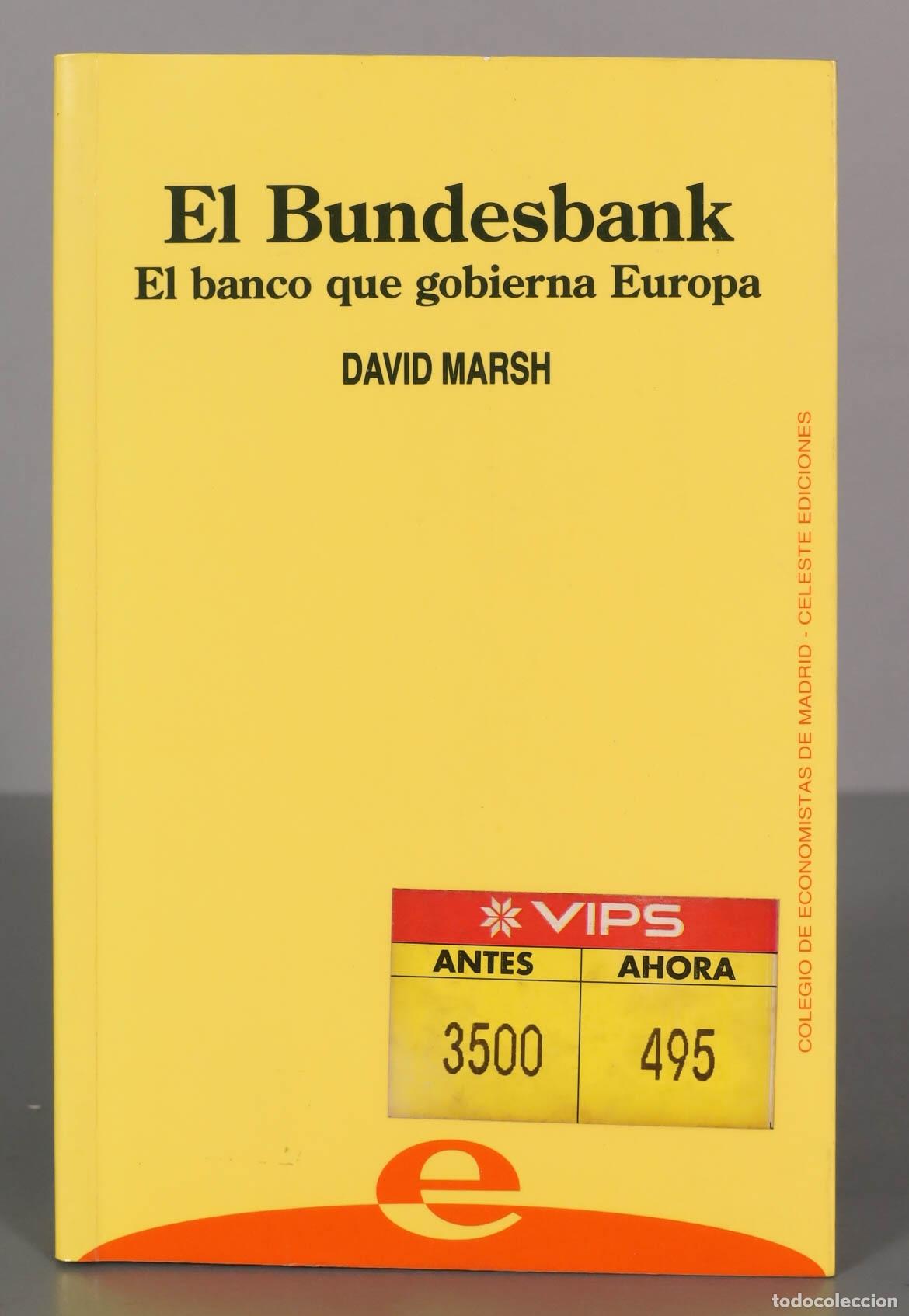 Gebrauchte B&uuml;cher: El Bundesbank. El banco que gobierna Europa. Marsh, David
