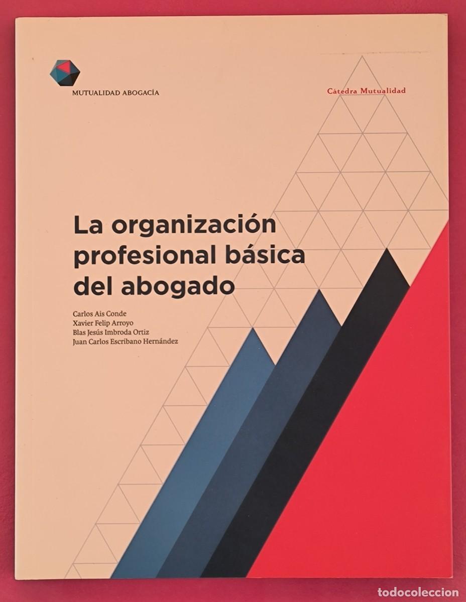Second hand books: La organizaci&oacute;n profesional b&aacute;sica del abogado