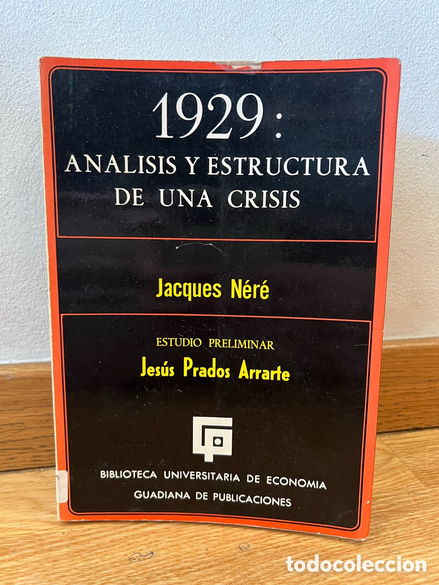 Second hand books: 1929: ANALISIS Y ESTRUCTURA DE UNA CRISIS Jacques N&eacute;r&eacute;