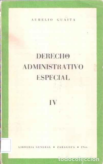 Libri di seconda mano: Derecho Administrativo Especial IV - Aurelio Guaita