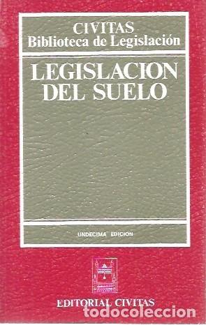 Libros de segunda mano: LEGISLACION DEL SUELO UNDECIMA EDICION CIVITAS