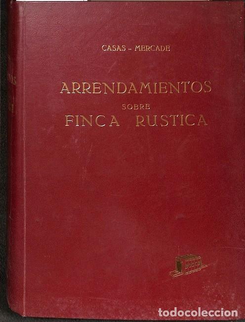 Second hand books: LOS ARRENDAMIENTOS SOBRE FINCA R&Uacute;STICA - FERNANDO CASAS-MERCAD&Eacute; - BOSH, CASA EDITORIAL - 1965