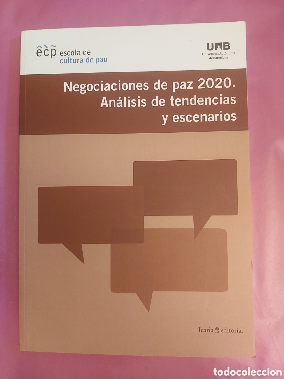 Second hand books: NEGOCIACIONES DE PAZ 2020 AN&Aacute;LISIS DE TENDENCIAS Y ESCENARIOS EDITORIAL ICARIA BARCELONA VVAA
