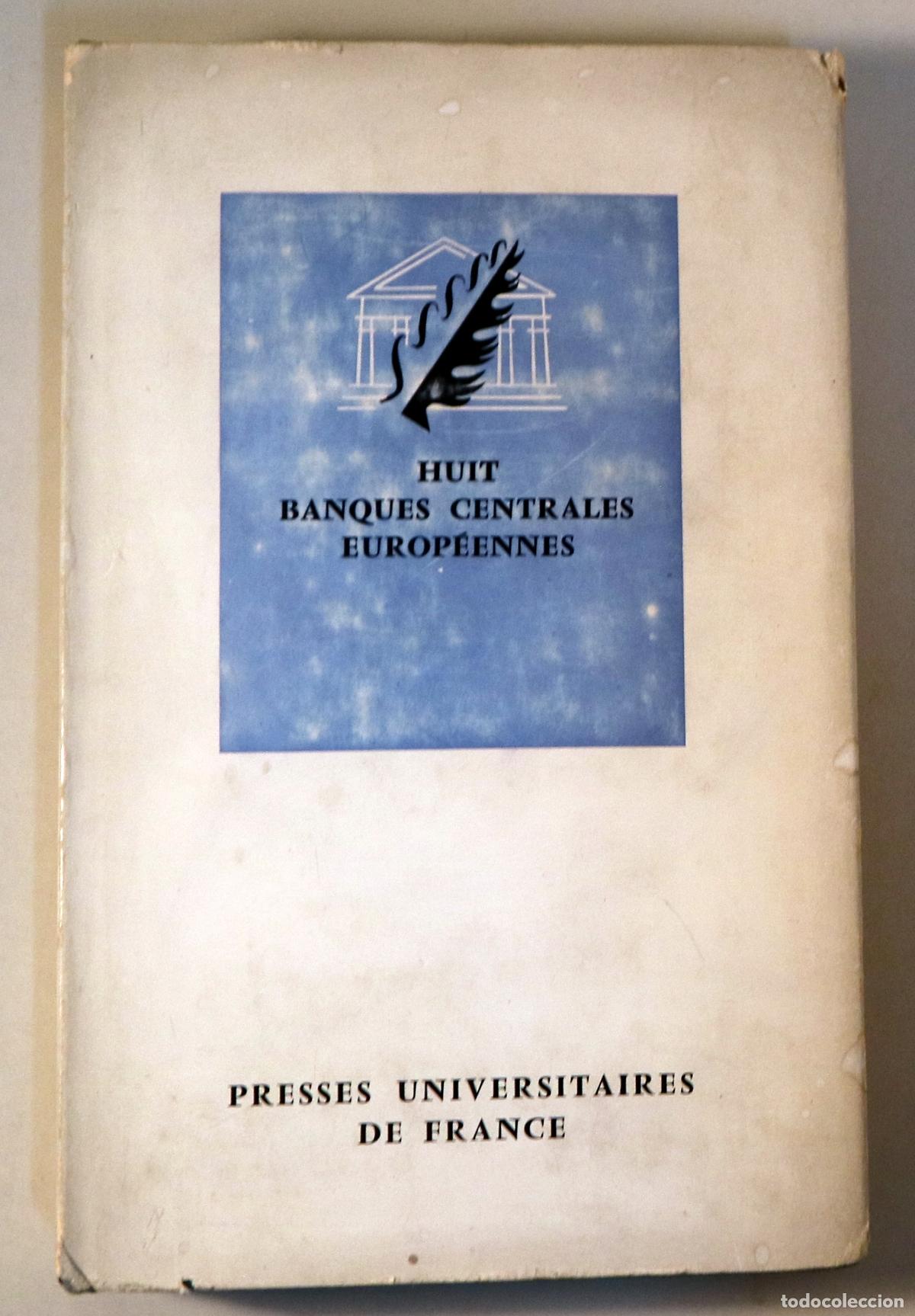 Libri di seconda mano: HUIT BANQUES CENTRALES EUROP&Eacute;ENNES - Paris 1963