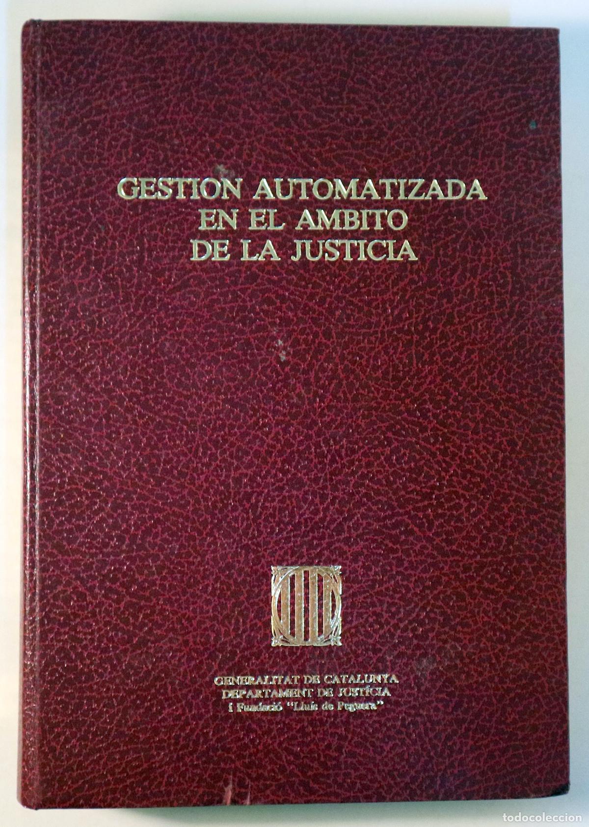 Libri di seconda mano: GESTI&Oacute;N AUTOMATIZADA EN EL &Aacute;MBITO DE LA JUSTICIA - Barcelona 1983