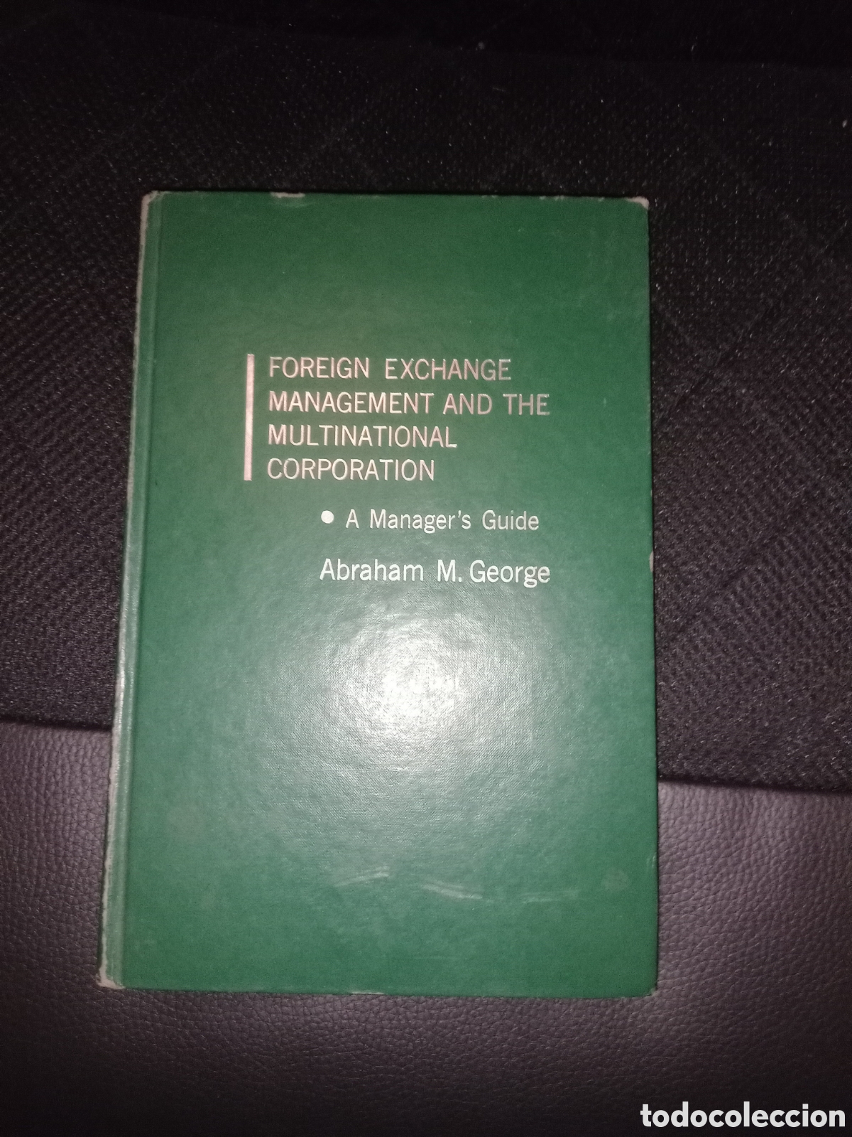 Libri di seconda mano: Toreteblanco foreign exchange management and the multinational corporation