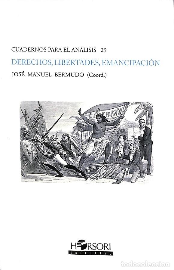Gebrauchte B&uuml;cher: DERECHOS, LIBERTADES, EMANCIPACI&Oacute;N - BERMUDO, JOS&Eacute; MANUEL - HERSORI EDITORIAL - CUADERNOS PARA EL AN