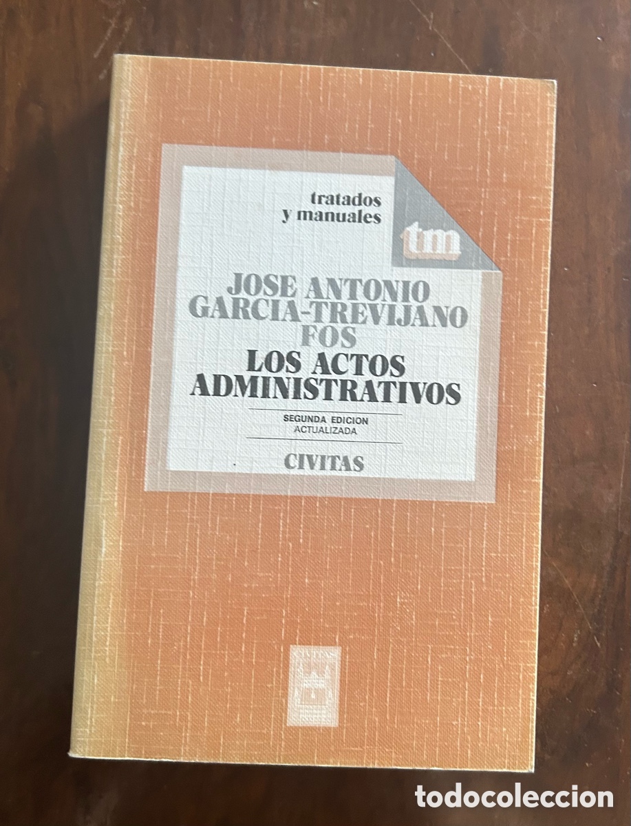 Gebrauchte B&uuml;cher: Los Actos Administrativos. Jos&eacute; Antonio Garc&iacute;a-Trevijano. 1986