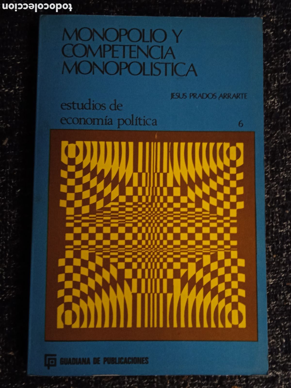 Gebrauchte B&uuml;cher: Monopolio y competencia monopolistica / Jesus Prados Arrarte