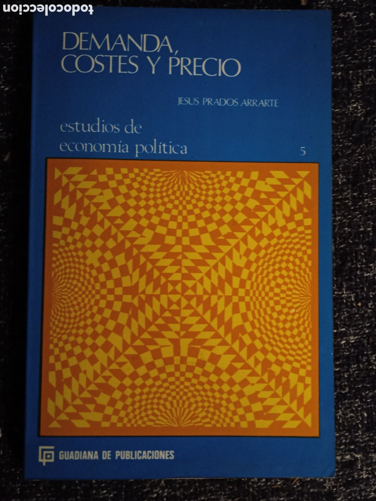 Gebrauchte B&uuml;cher: Demanda, costes y precio / Jes&uacute;s Prados Arrarte