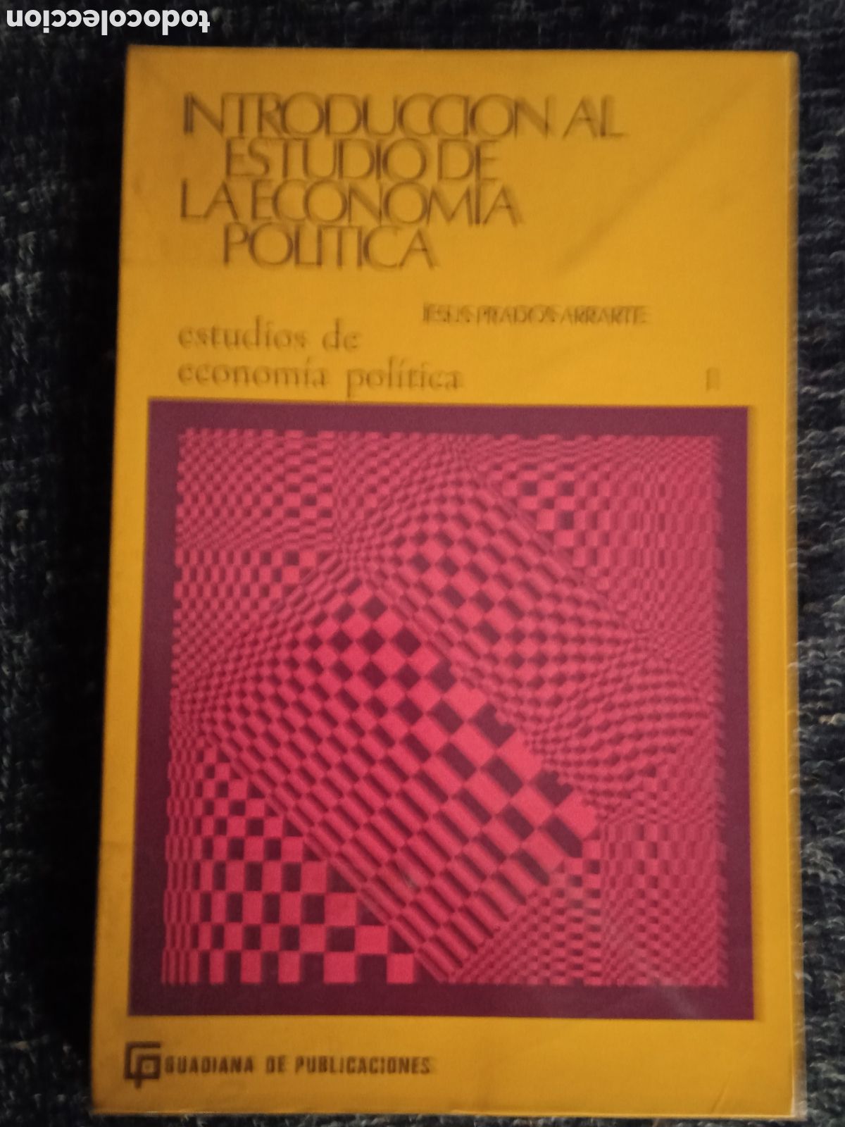 Gebrauchte B&uuml;cher: Introducci&oacute;n al estudio de la Econom&iacute;a Pol&iacute;tica / Jes&uacute;s Prados Arrarte