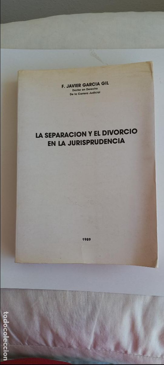 Gebrauchte B&uuml;cher: La separaci&oacute;n y el divorcio en la jurisprudencia. F. Javier Garc&iacute;a Gil. 1989