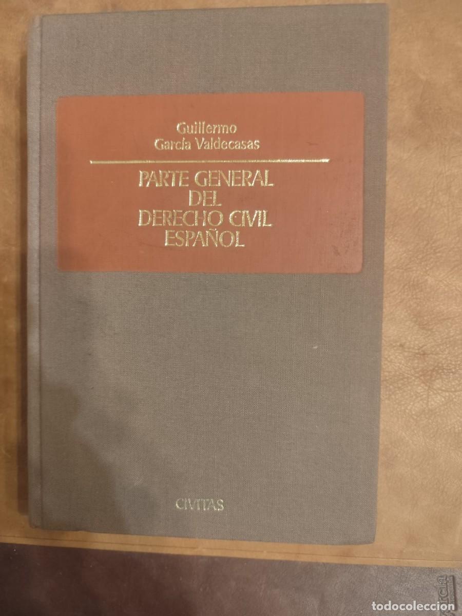 Gebrauchte B&uuml;cher: Guillermo Garc&iacute;a Valdecasas. PARTE GENERAL DEL DERECHO CIVIL ESPA&Ntilde;OL.