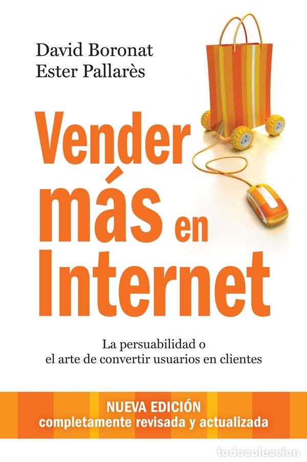 Libros de segunda mano: VENDER M&Aacute;S EN INTERNET - BORONAT, D./PALLAR&Eacute;S, E. - Gesti&oacute;n 2000 - 2012 - Foto 1