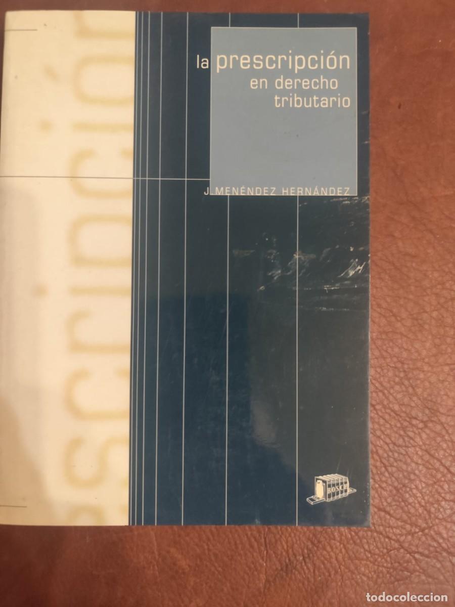 Libros de segunda mano: J. Men&eacute;ndez Hern&aacute;ndez. LA PRESCRIPCI&Oacute;N EN DERECHO TRIBUTARIO.