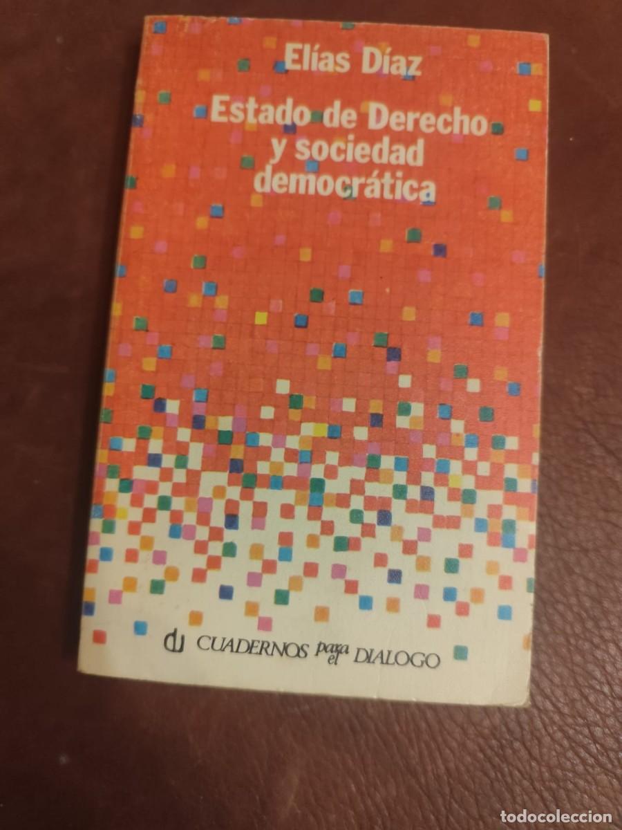 Libros de segunda mano: Elias Diaz. ESTADO DE DERECHO Y SOCIEDAD DEMOCR&Aacute;TICA.
