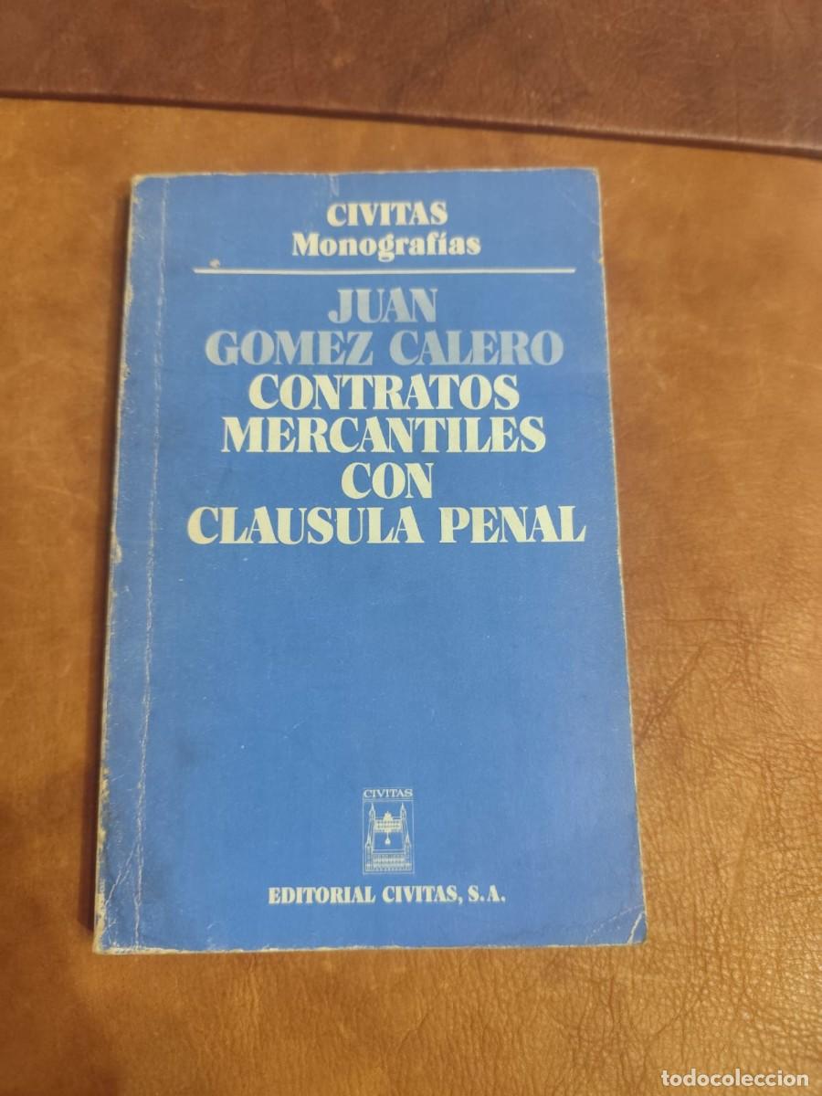 Libros de segunda mano: Juan G&oacute;mez Calero. CONTRATOS MERCANTILES CON CLAUSULA PENAL.