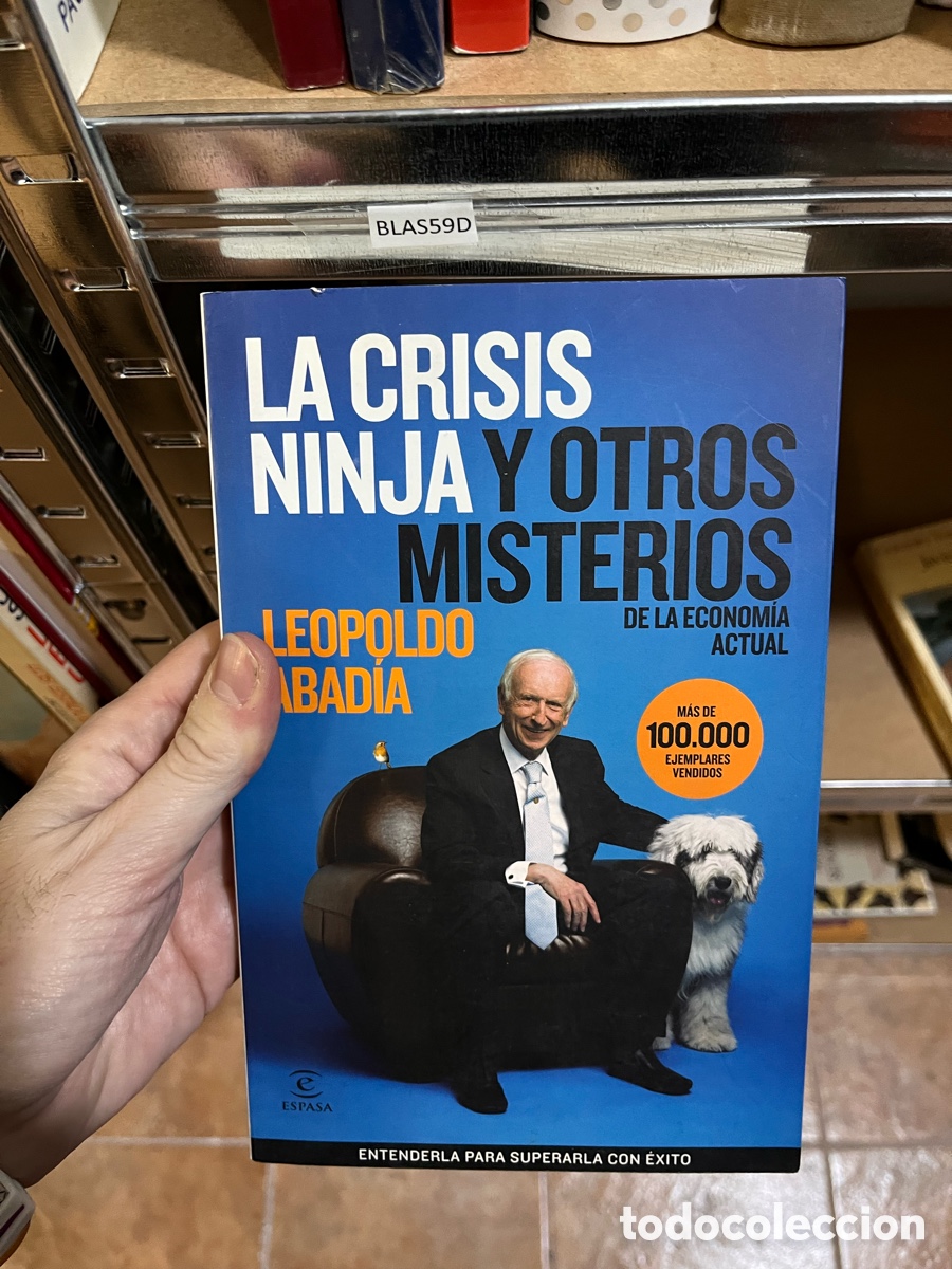 Gebrauchte B&uuml;cher: BLAS59D LA CRISIS NINJA Y OTROS MISTERIOS DE LA ECONOMIA ACTUAL LEOPOLDO ABADIA