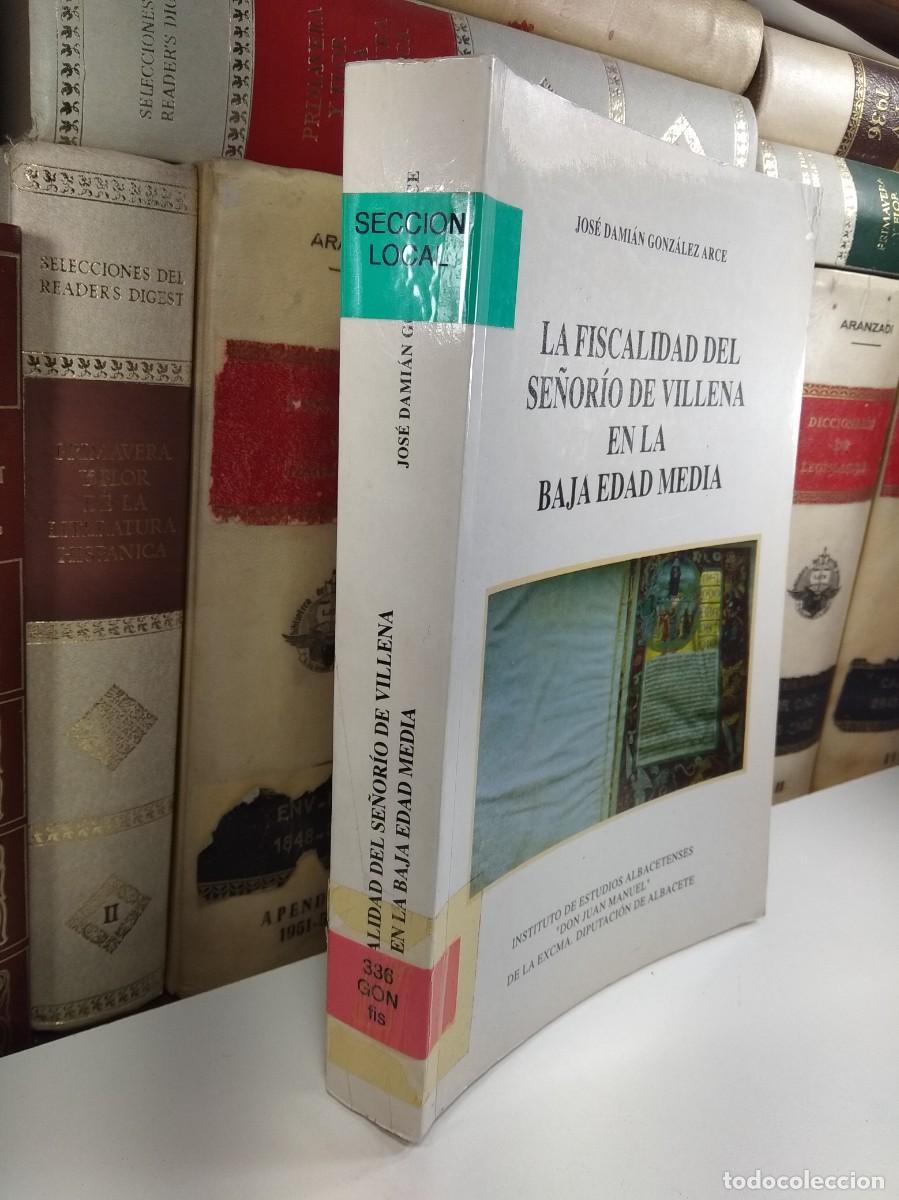 Gebrauchte B&uuml;cher: LA FISCALIDAD DEL SE&Ntilde;OR&Iacute;O DE VILLENA EN LA BAJA EDAD MEDIA. GONZ&Aacute;LEZ ARCE, Jos&eacute; Dami&aacute;n. Edita IEA
