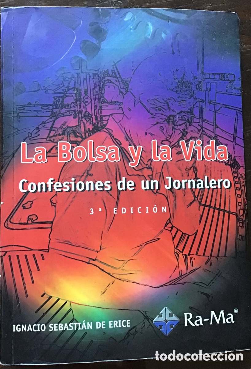 Gebrauchte B&uuml;cher: La Bolsa y la vida. Ignacio sebastian de erice.