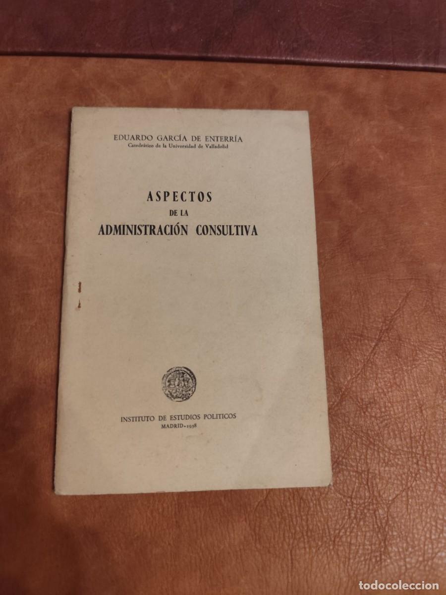 Gebrauchte B&uuml;cher: Eduardo Garc&iacute;a de Enterr&iacute;a. ASPECTOS DE LA ADMINISTRACI&Oacute;N CONSULTIVA.