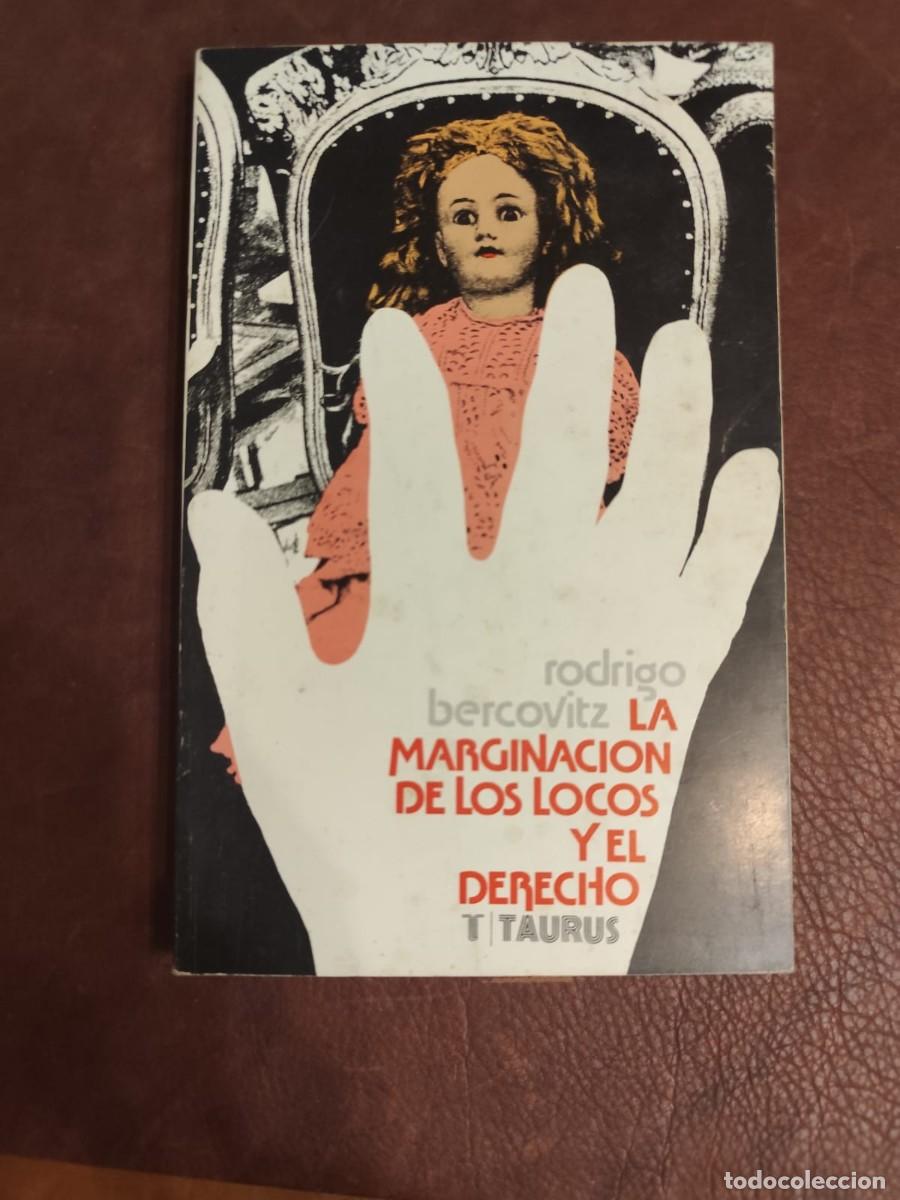 Gebrauchte B&uuml;cher: Rodrigo Bercovitz. LA MARGINACI&Oacute;N DE LOS LOCOS Y EL DERECHO.