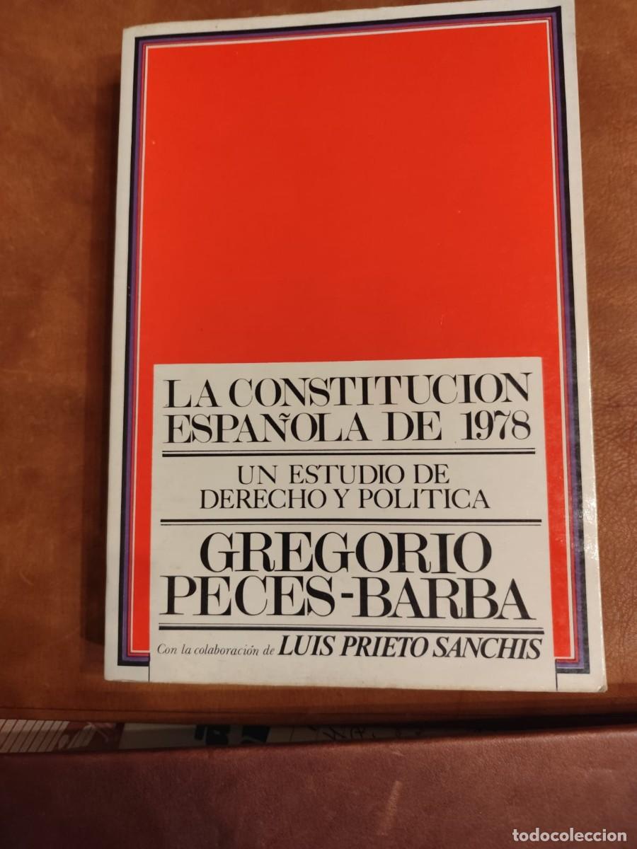 Gebrauchte B&uuml;cher: Gregorio Peces-Barba. LA CONSTITUCI&Oacute;N ESPA&Ntilde;OLA DE 1978. Con la colaboraci&oacute;n de Luis Prieto Sanch&iacute;s.