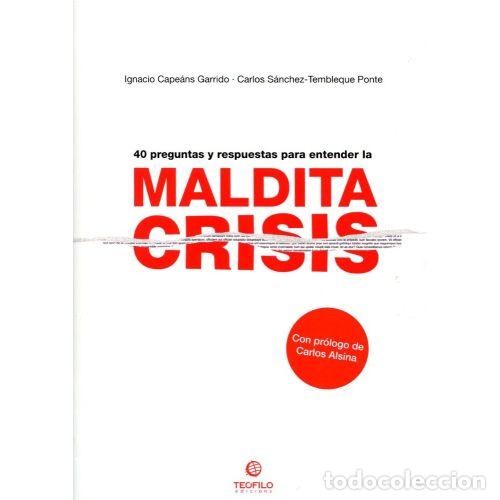 Libri di seconda mano: 40 Preguntas y Respuestas para Entender la Maldita Crisis - Cape&aacute;ns Garrido, S&aacute;nchez-tembleque - 201
