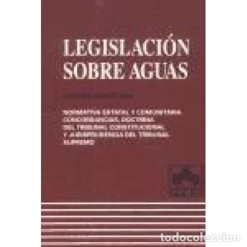 Libri di seconda mano: Legislacion Sobre Aguas: Normativa Estatal y Comunitaria - Vvaa - Colex - Codigos Comentados