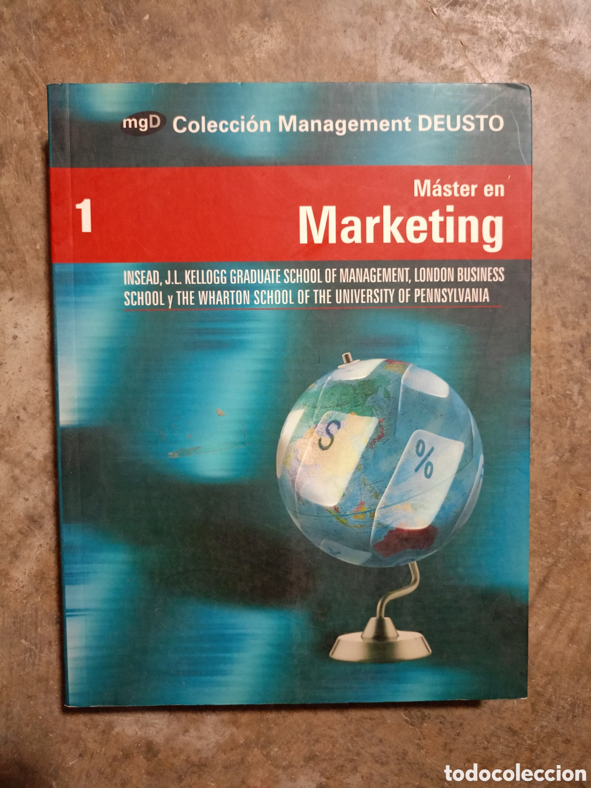 Libros de segunda mano: mgD Colecci&oacute;n Management DEUSTO 1 M&aacute;ster en Marketing INSEAD, J.L. KELLOGG GRADUATE SCHOOL OF MA