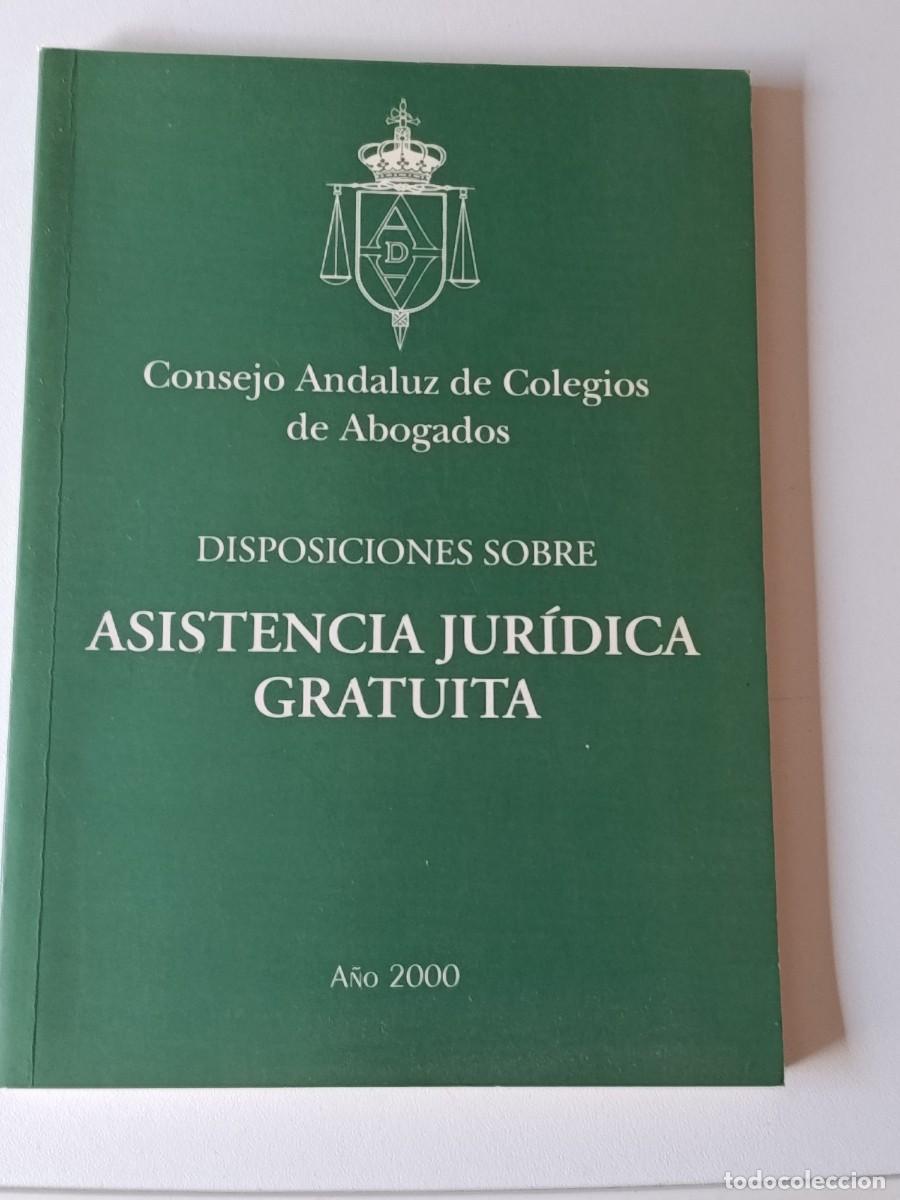 Libros de segunda mano: DSIPOSICIONES SOBRE ASISTENCIA JURIDICA GRATUITA 2000
