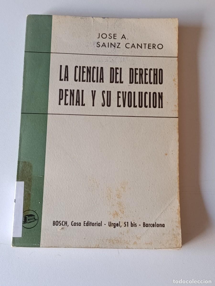 Libros de segunda mano: LA CIENCIA DEL DERECHO PENAL Y SU EVOLUCION