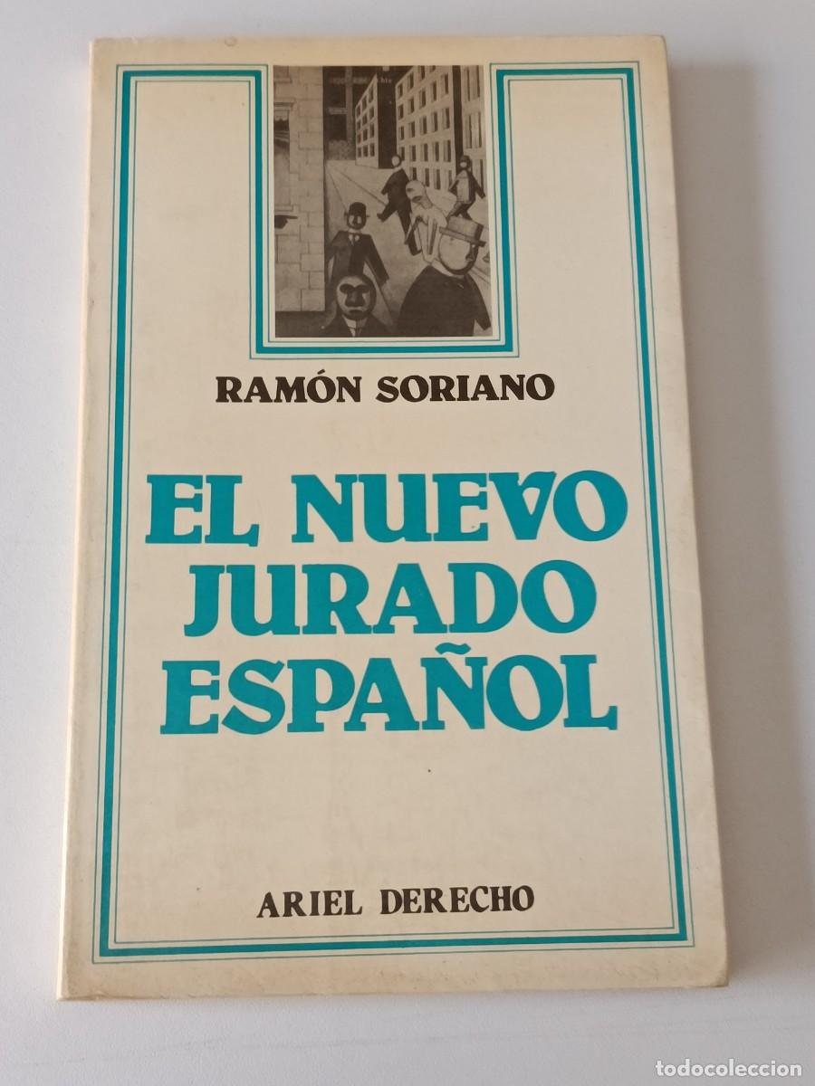 Libros de segunda mano: EL NUEVO JURADO ESPA&Ntilde;OL RAMON SORIANO