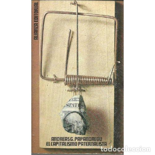 Libri di seconda mano: El Capitalismo Paternalista - Andreas G. Papandreou - Alianza - 1973, 1&ordf; ed. - Bolsillo, N&ordm; 011 - Tr