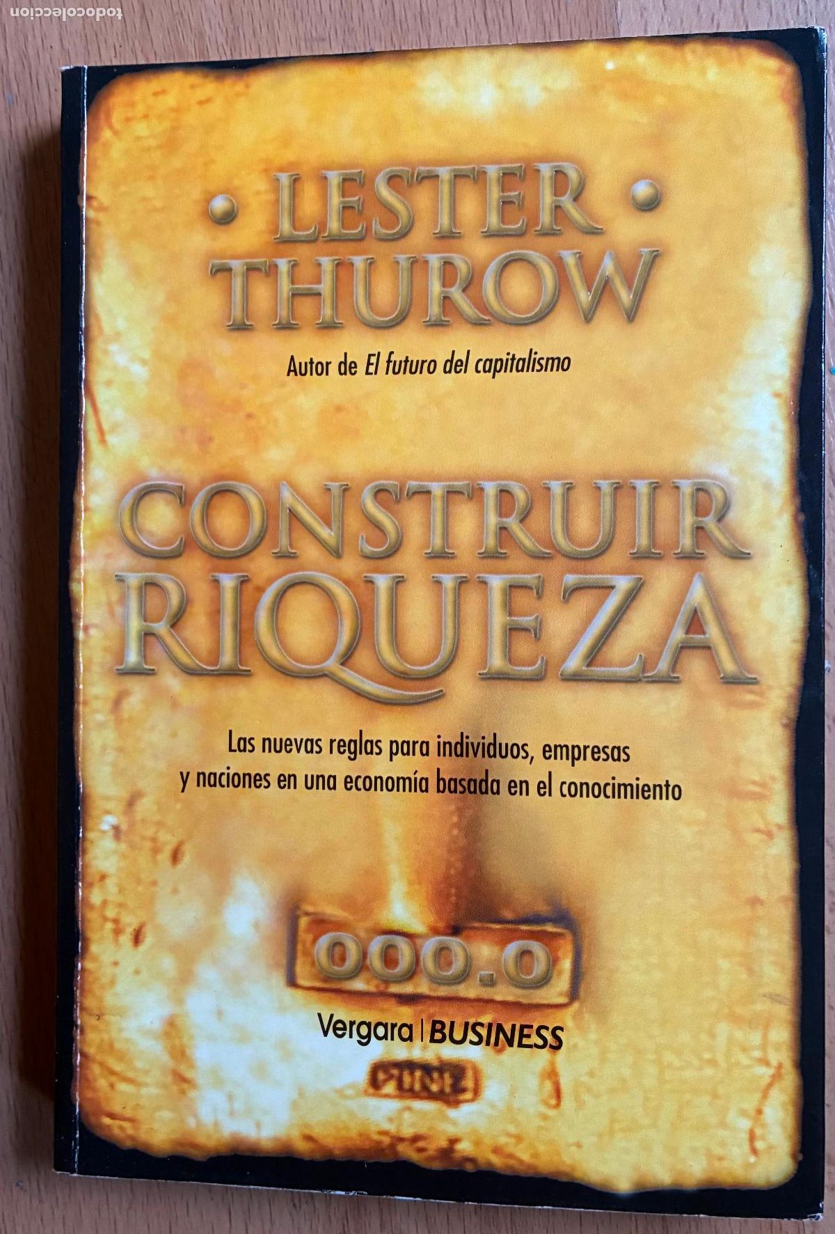 Libros de segunda mano: CONSTRUIR RIQUEZA, Lester Thurow - Foto 1