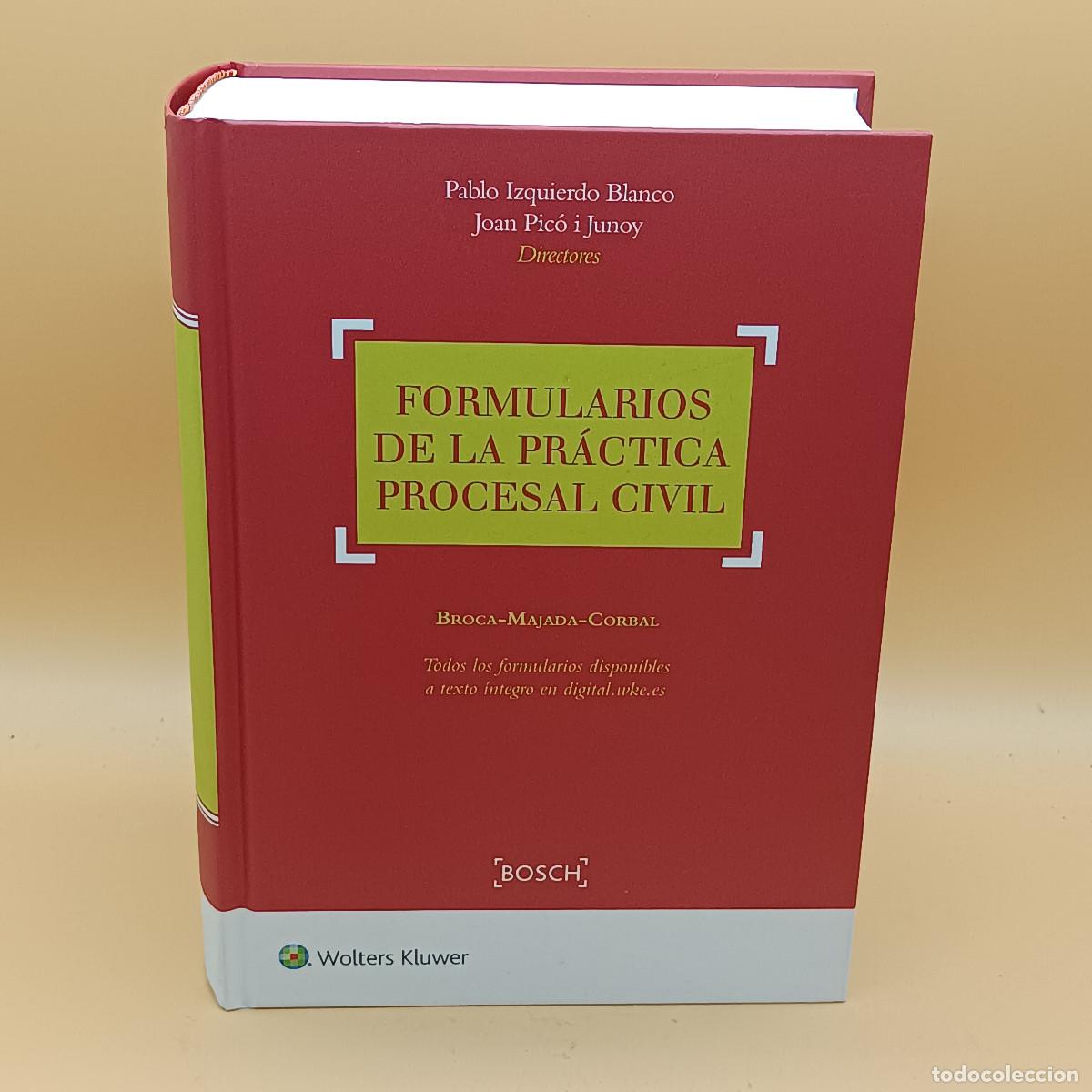 Libros de segunda mano: LIBRO FORMULARIOS DE LA PRACTICA PROCESAL CIVIL. BOSCH. PRIMERA EDICION 2016.