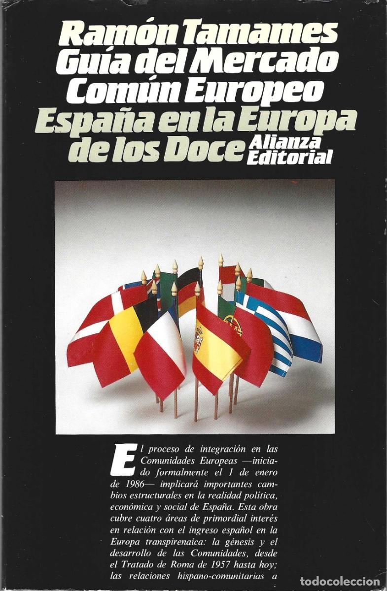 Second hand books: GU&Iacute;A DEL MERCADO COM&Uacute;N EUROPEO ESPA&Ntilde;A EN LA EUROPA DE LOS DOCE RAM&Oacute;N TAMAMES