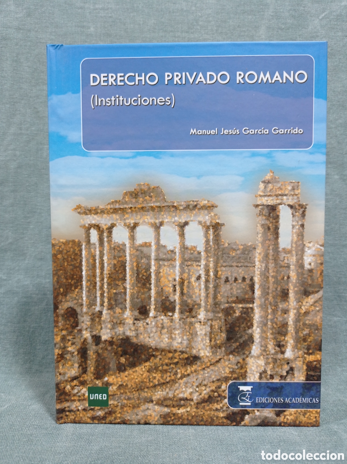 Libri di seconda mano: DERECHO PRIVADO ROMANO (INSTITUCIONES) - MANUEL JES&Uacute;S GARC&Iacute;A GARRIDO - ED. ACAD&Eacute;MICAS