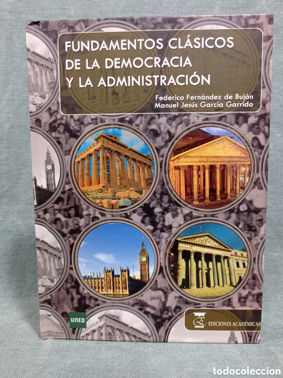 Libri di seconda mano: FUNDAMENTOS CL&Aacute;SICOS DE LA DEMOCRACIA Y LA ADMINISTRACI&Oacute;N - F. FDEZ. BUJ&Aacute;N / M. J. GARC&Iacute;A GARRIDO