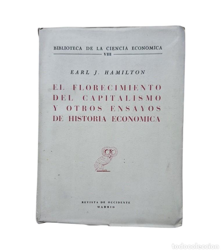 Second hand books: Hamilton, Earl J.- EL FLORECIMIENTO DEL CAPITALISMO Y OTROS ENSAYOS DE HISTORIA ECON&Oacute;MICA