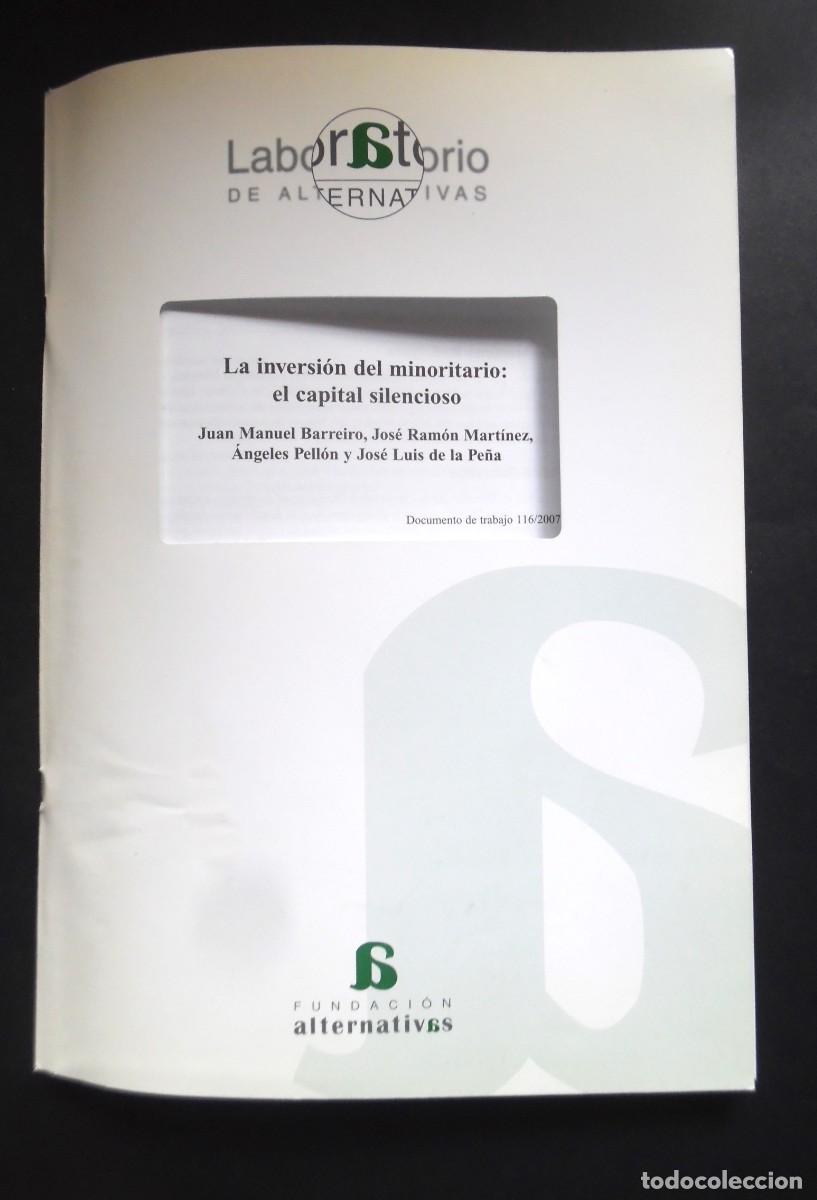 Libri di seconda mano: La inversi&oacute;n del minoritario: El capital silencioso, Barreiro, De la Pe&ntilde;a... Fundaci&oacute;n Alternativas