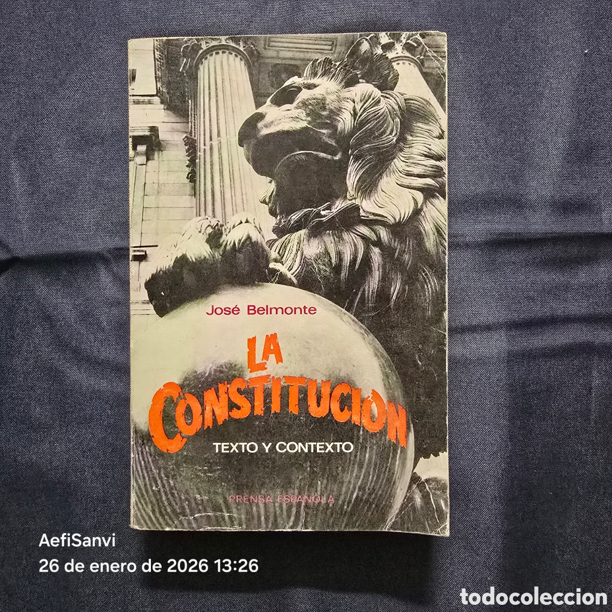Libri di seconda mano: LA CONSTITUCI&Oacute;N, TEXTO Y CONTEXTO (JOS&Eacute; BELMONTE) (PRENSA ESPA&Ntilde;OLA)